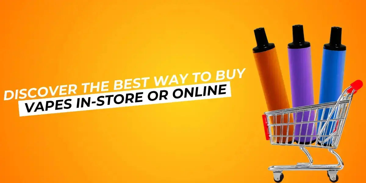 Where to Buy Vapes: In-Store vs. Online