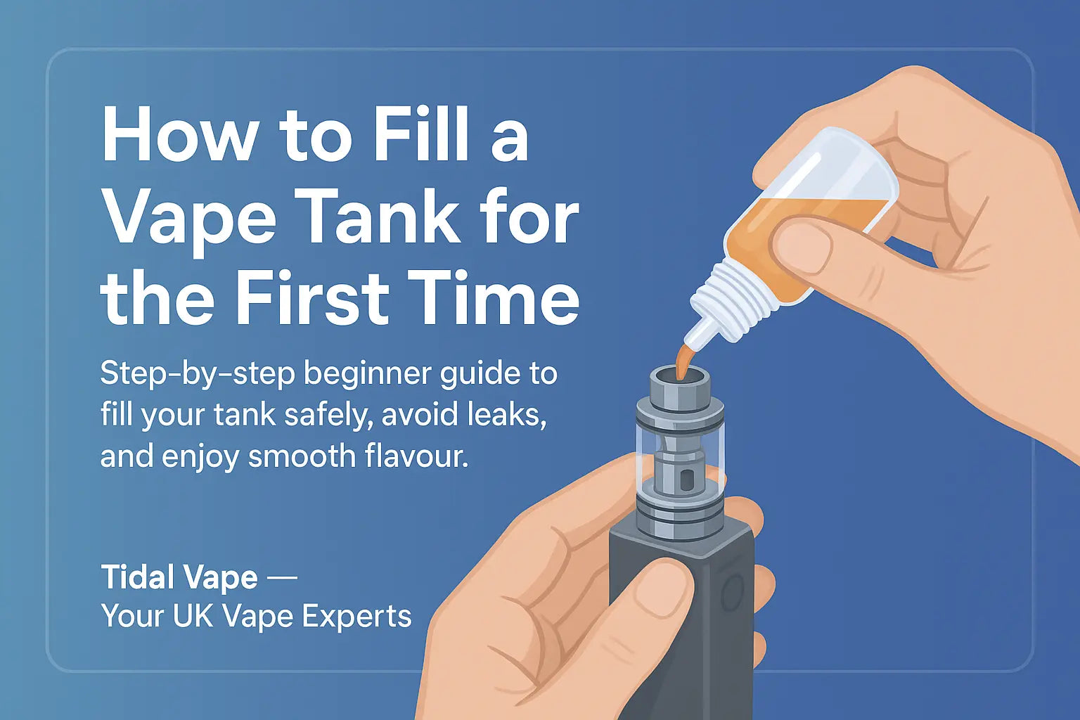 How to Fill a Vape Tank for the First Time | Tidal Vape How to Fill a Vape Tank for the First Time | Tidal Vape