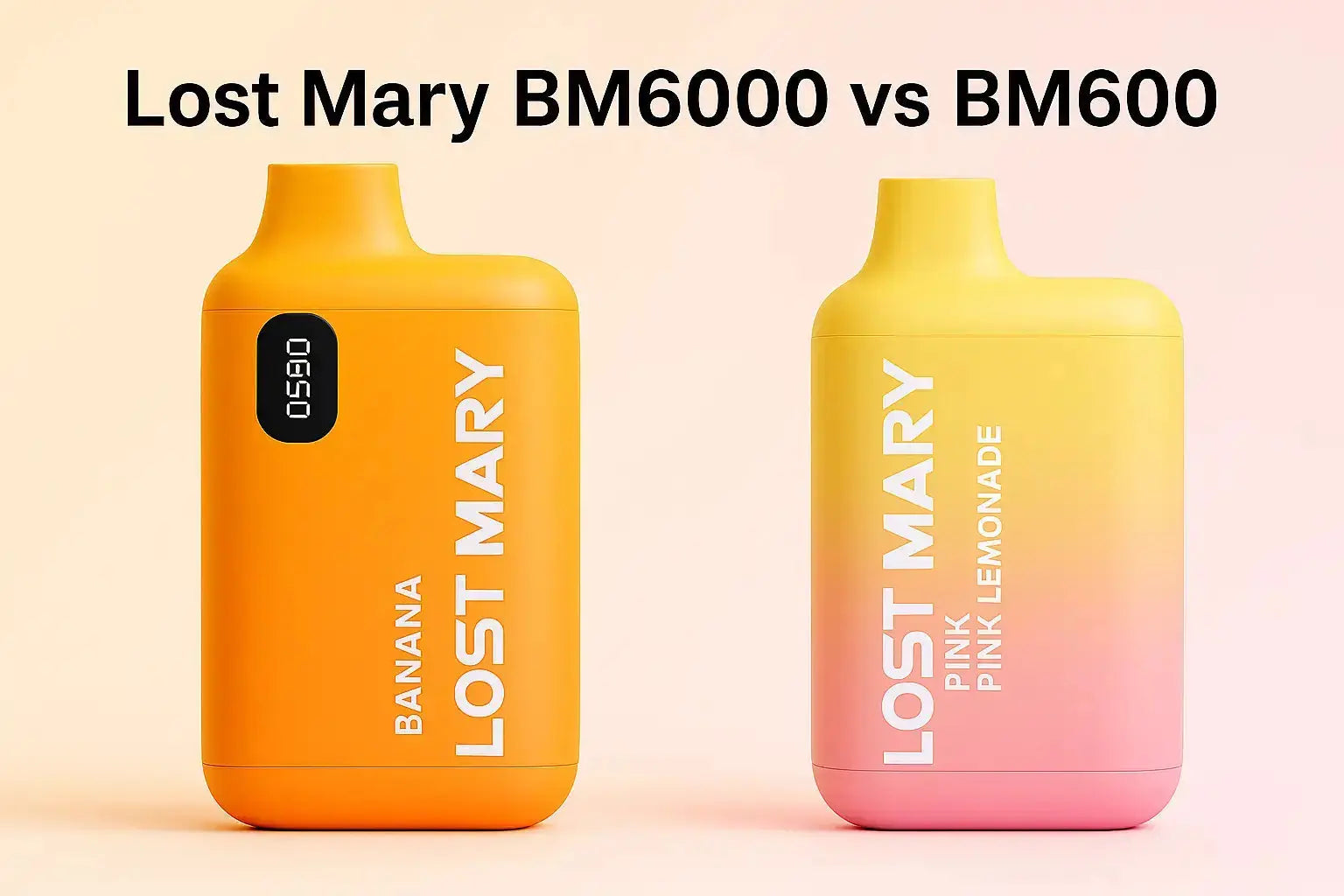 Lost Mary BM6000 vs BM600 Review I Buying Guide & Prices Lost Mary BM6000 vs BM600 Review I Buying Guide & Prices