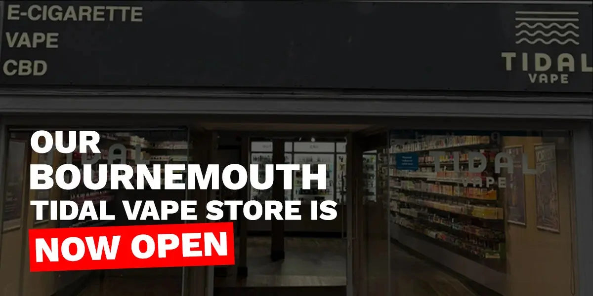 Our Bournemouth Tidal Vape Store is Now Open! Our Bournemouth Tidal Vape Store is Now Open!