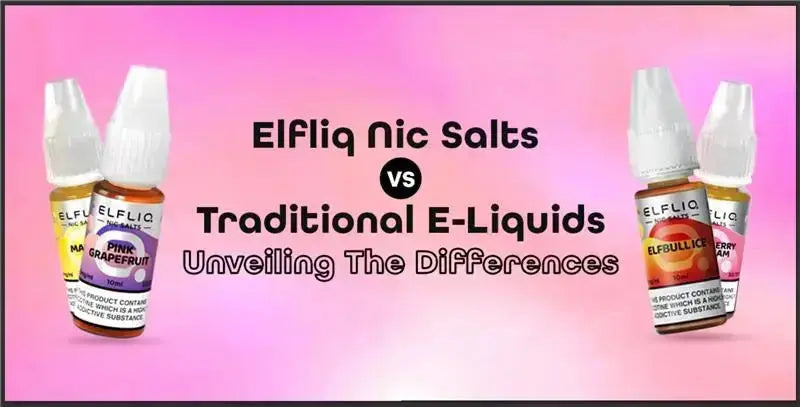 elf nic salts vs traditional e liquids
