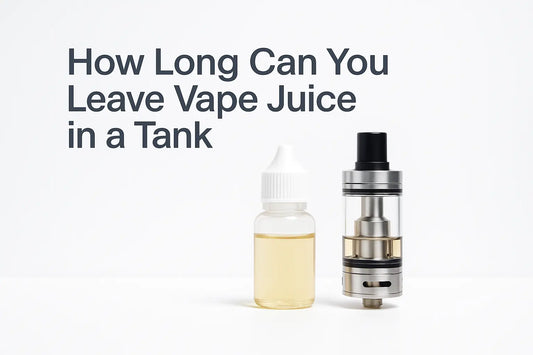 How Long Can You Leave Vape Juice in a Tank