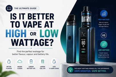 Is It Better to Vape at High or Low Wattage?