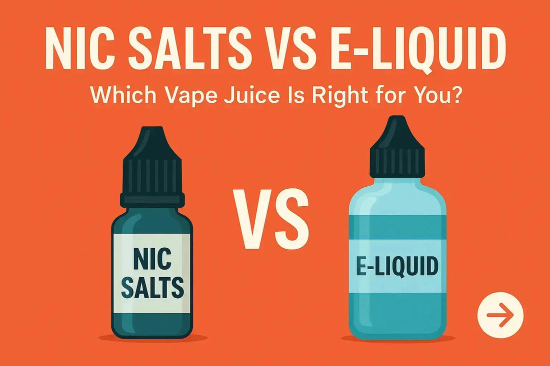 Nic Salts vs E-Liquid | Which Vape Juice Is Right for You? Nic Salts vs E-Liquid | Which Vape Juice Is Right for You?