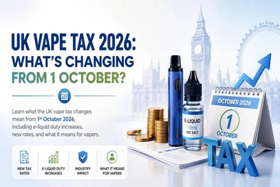 UK Vape Tax 2026: Rates, Price Changes & April 2027