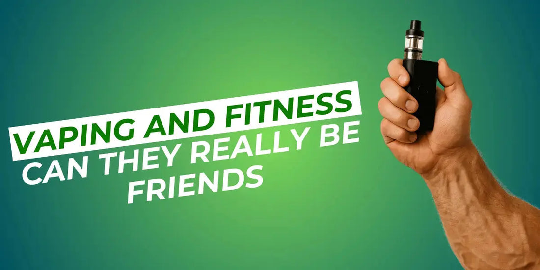 Vaping and Fitness Can They Really Be Friends? Vaping and Fitness Can They Really Be Friends?
