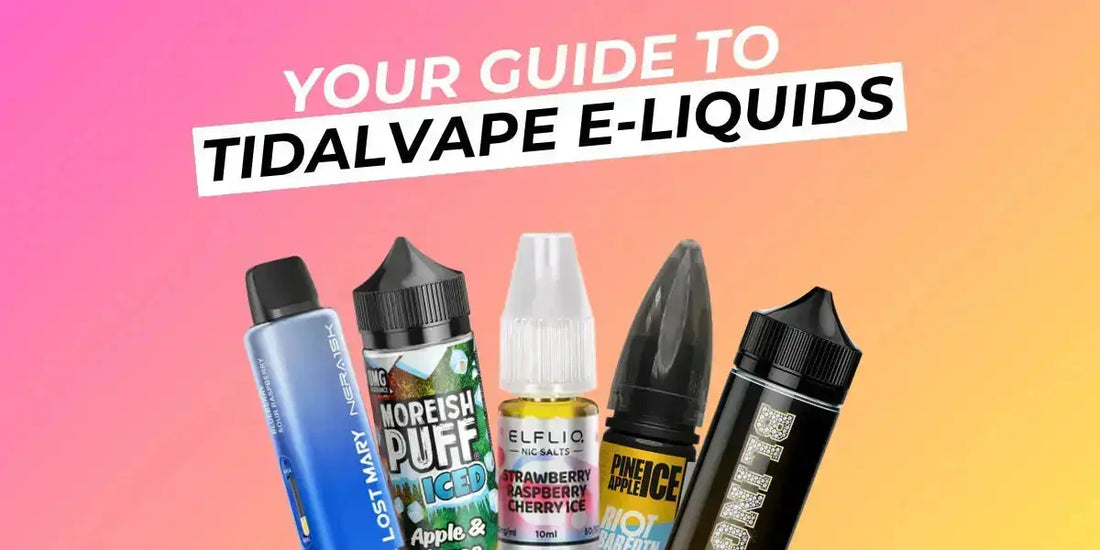 Your Guide to Tidal Vape E-Liquids