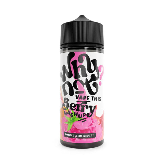 Berry Mashup Shortfill E-Liquid By Why Not Vape This 100ml