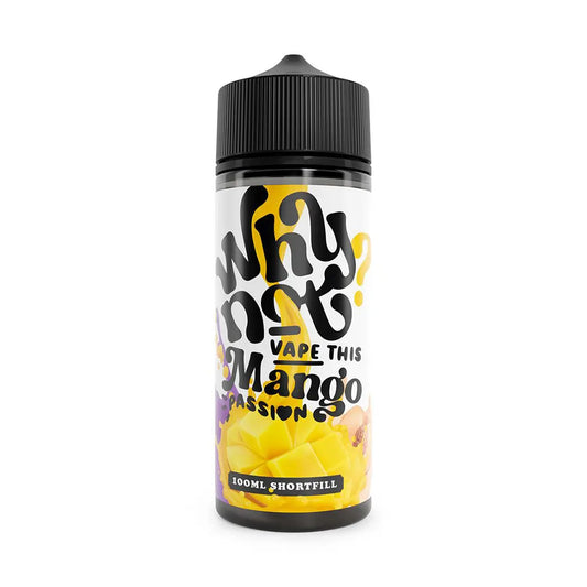 Mango Passion Shortfill E-Liquid by Why Not Vape This 100ml
